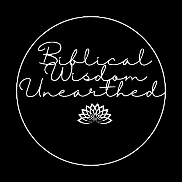 Biblical Wisdom Unearthed